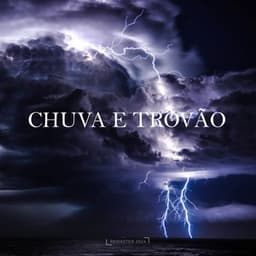 Chuva e Trovão - Para Dormir