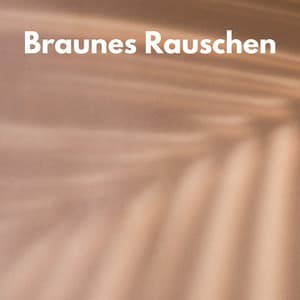 Braunes Rauschen - Grünes Rauschen