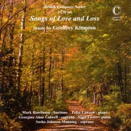 Songs of Love and Loss - Music by Geoffrey Kimpton - Geoffrey Kimpton