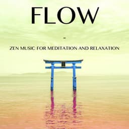 Flow - Zen Music for Meditation and Relaxation - Master Yoga the Meditation Guru