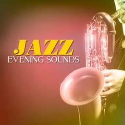 Jazz Evening Sounds - Evening Jazz