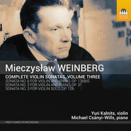 Weinberg: Complete Violin Sonatas, Vol. 3 - Mieczysław Weinberg