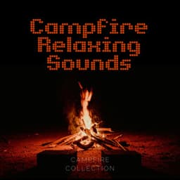 Campfire Relaxing Sounds - Sleep Sounds of Nature & Campfire Sounds
