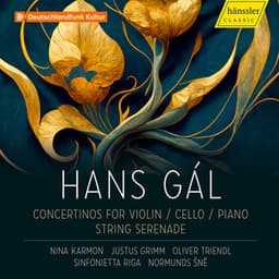 Hans Gál - Concertinos for violin/ cello / piano/string serenade - Hans Gál