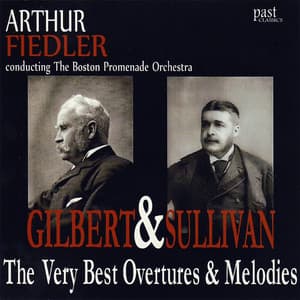 The Very Best Overtures & Melodies Of Gilbert & Sullivan - William Schwenck Gilbert