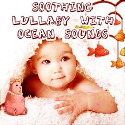 Soothing Lullaby with Ocean Sounds - Claire Neel