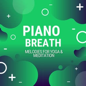 Piano Breath: Melodies for Yoga & Meditation - Yoga Solitude