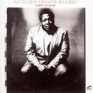 Comin' On Home - Richard "Groove" Holmes