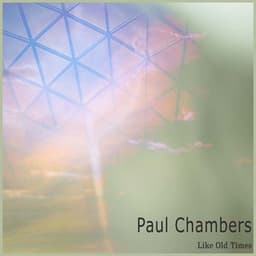 Like Old Times - Paul Chambers