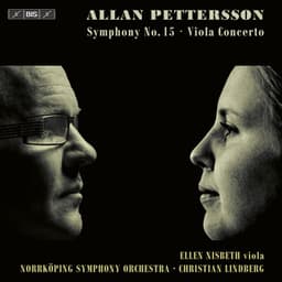 Pettersson: Symphony No. 15 & Viola Concerto - Allan Pettersson