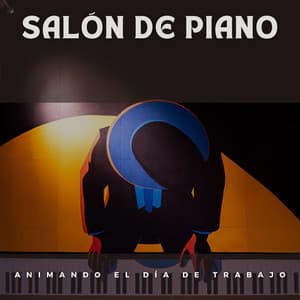 Salón De Piano: Animando El Día De Trabajo - Domingo de piano