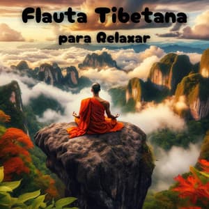 Flauta Tibetana para Relaxar: Sons de Terapia de Cura Meditativa, Elimine o Estresse e Acalme a Mente - Academia de Meditação Buddha