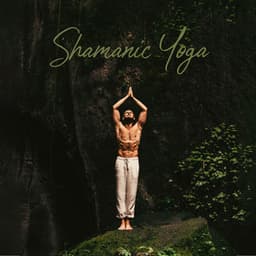 Shamanic Yoga: Morning Routine for Body, Mind and Spirit - Yoga Followers Society