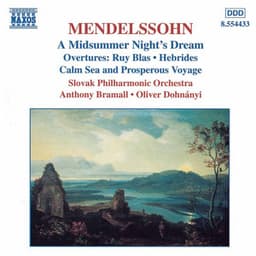 Mendelssohn: Midsummer Night's Dream  / Overtures - Felix Mendelssohn