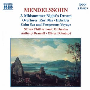 Mendelssohn: Midsummer Night's Dream  / Overtures - Felix Mendelssohn