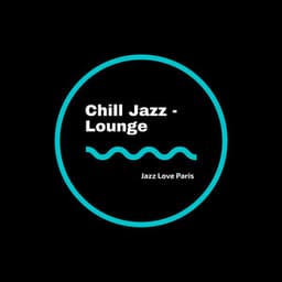 Jazz Love Paris - Chill Jazz-Lounge