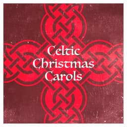Celtic Christmas Carols - Christmas Music