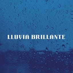 Lluvia Brillante - Fuertes sonidos de lluvia