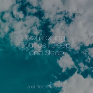 Comforting Sounds | Sleep and Sleep - Sleepy Night Music