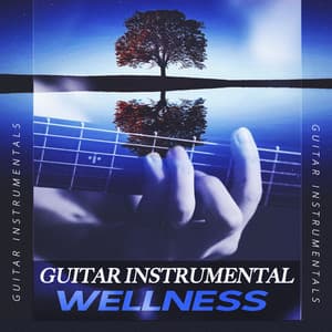 Guitar Instrumental Wellness - Guitar Instrumentals
