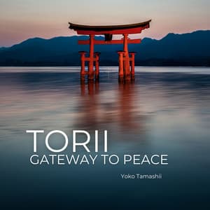 Torii Gateway to Peace - Yoko Tamashii
