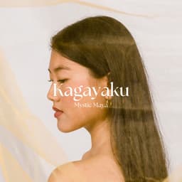 Kagayaku: Floating Between Moments - Mystic Maya