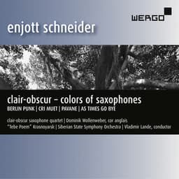 Enjott Schneider: Clair-Obscur – Colors of Saxophones - Enjott Schneider