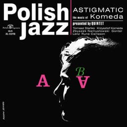 Astigmatic - Krzysztof Komeda
