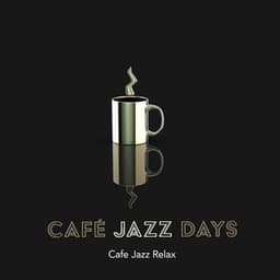 Café Jazz Days - Cafe Jazz Relax