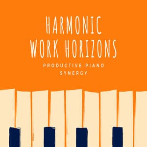Harmonic Work Horizons: Productive Piano Synergy - Chillout Beach Beats
