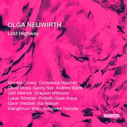 Olga Neuwirth: Lost Highway - Olga Neuwirth