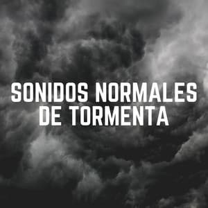 Sonidos Normales de Tormenta - Tromentas Naturales