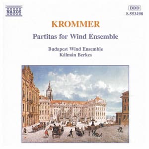 Krommer: Partitas for Wind Ensemble Op. 57, 71 and 78 - Franz Krommer