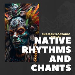Shaman's Oceanic Ritual - Native Rhythms and Chants