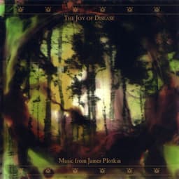 The Joy of Disease - James Plotkin