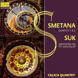 Smetana: String Quartets - Suk: Meditation on an Old Czech Hymn - Bedřich Smetana