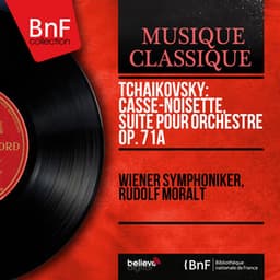 Tchaikovsky: Casse-noisette, suite pour orchestre Op. 71a - Pyotr Ilyich Tchaikovsky