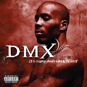 It's Dark And Hell Is Hot - DMX