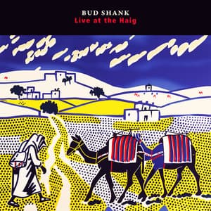 Live at the Haig - Bud Shank