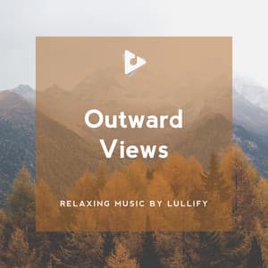 Outward Views - Relaxing Music by Lullify