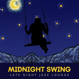 Midnight Swing: Coffee Shop Jazz - Late Night Jazz Lounge
