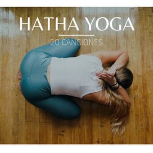 Hatha Yoga: 20 Canciones - Posiciones y Ejercicios Yoga, Relajación con Sonidos de la Naturaleza - Yoga Music
