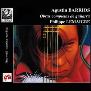 Barrios: Obras completas de guitarra - Agustín Barrios Mangoré
