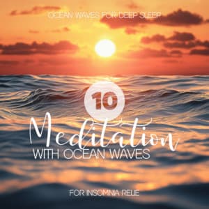 Deep Sleep Meditation with Ocean Waves for Insomnia Relief - Ocean Waves for Deep Sleep