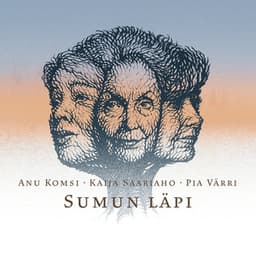 Sumun läpi - Kaija Saariaho