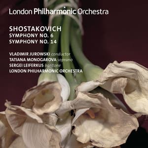 Shostakovich: Symphonies Nos. 6 & 14 - Dmitri Shostakovich