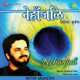 Nehanjali - Nitin Mukesh