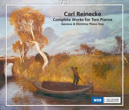 Reinecke: Complete Works for 2 Pianos - Carl Reinecke
