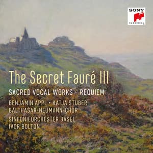 The Secret Fauré 3: Sacred Vocal Works - Gabriel Fauré