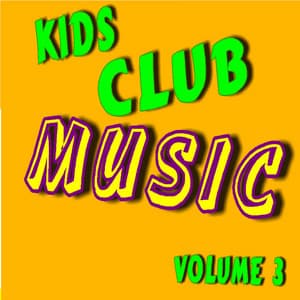Kids Club Music, Vol. 3 - Children Songs Company